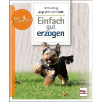Einfach gut erzogen - ein Erziehungs-Ratgeber