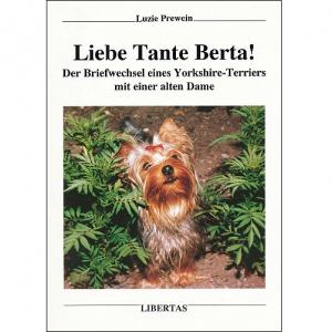 Ein bezauberndes Yorkie-Buch: »Liebe Tante Berta!«